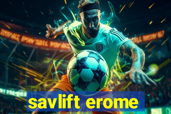 savlift erome